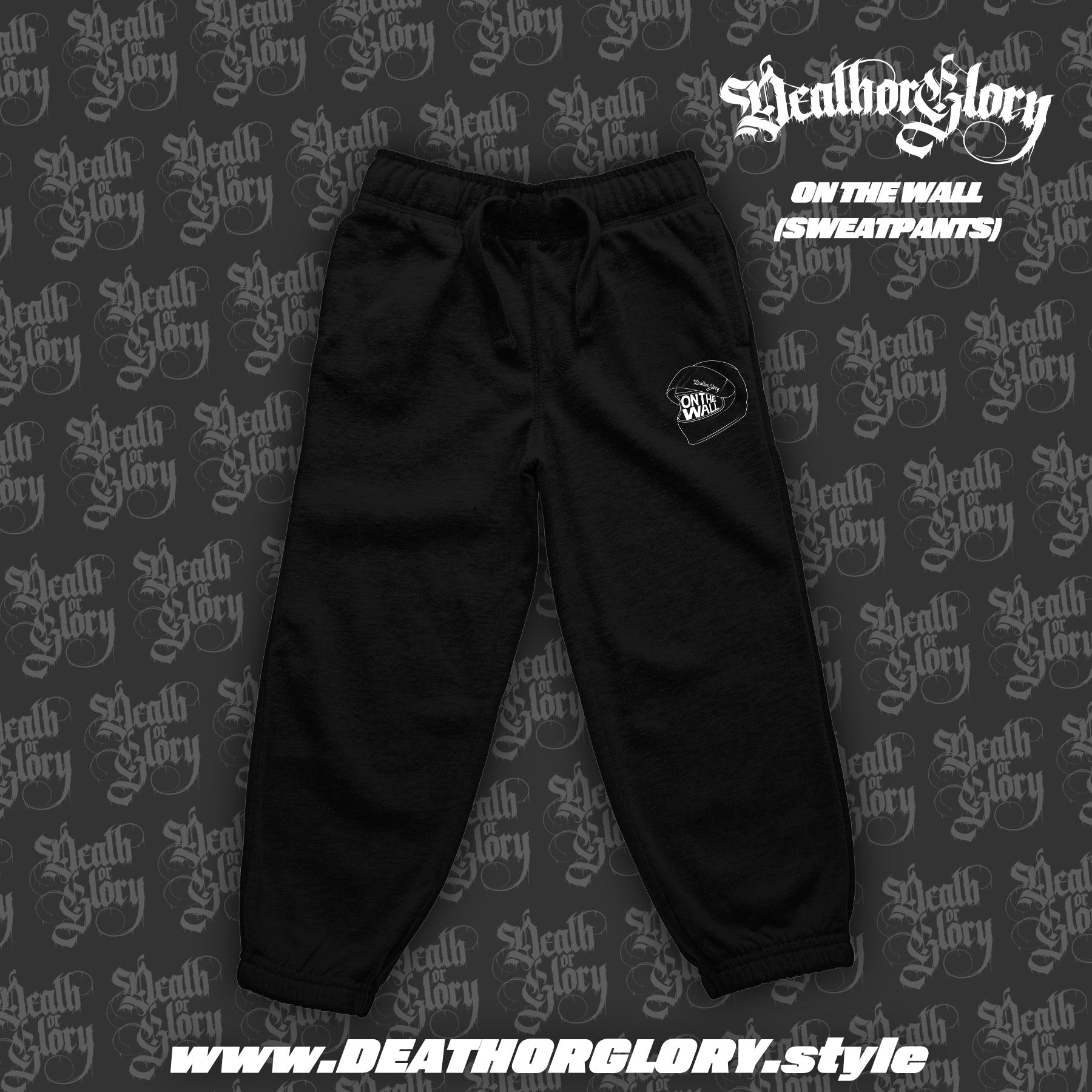 Death or Glory - On the Wall sweatpants